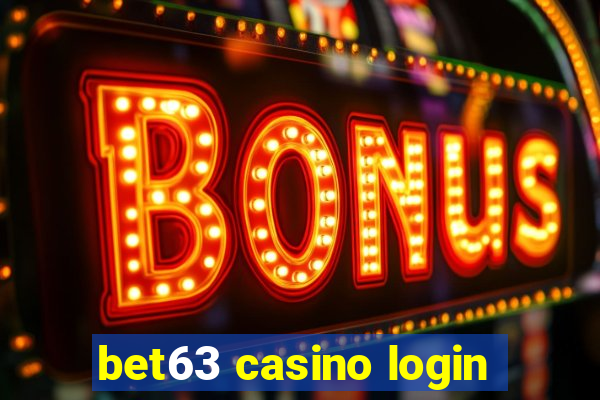 bet63 casino login