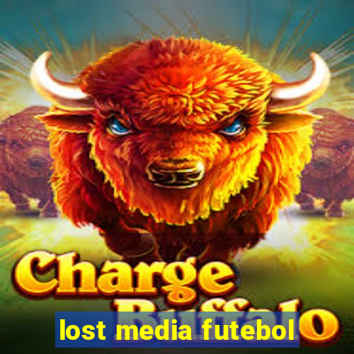 lost media futebol