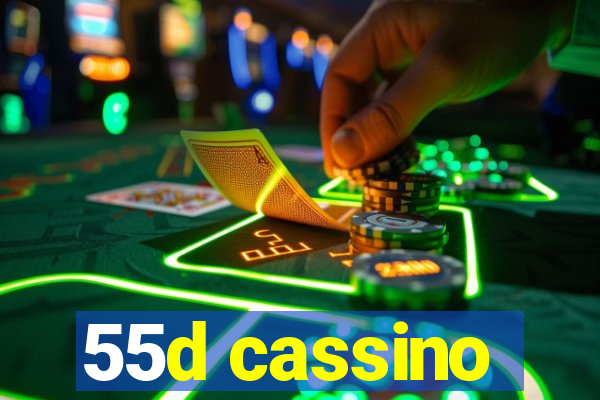 55d cassino