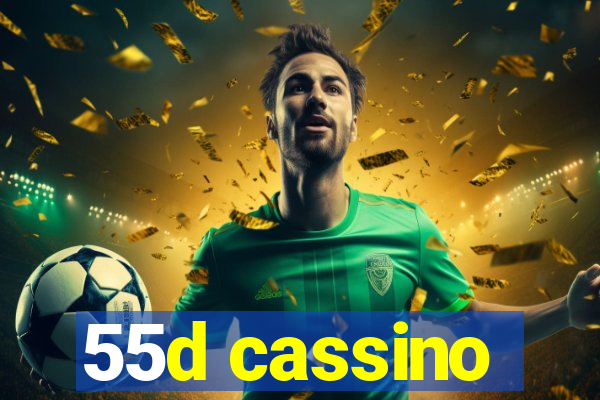 55d cassino