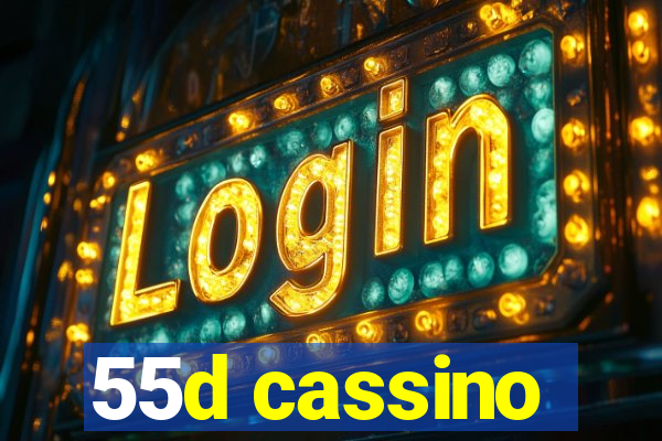 55d cassino