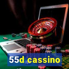 55d cassino