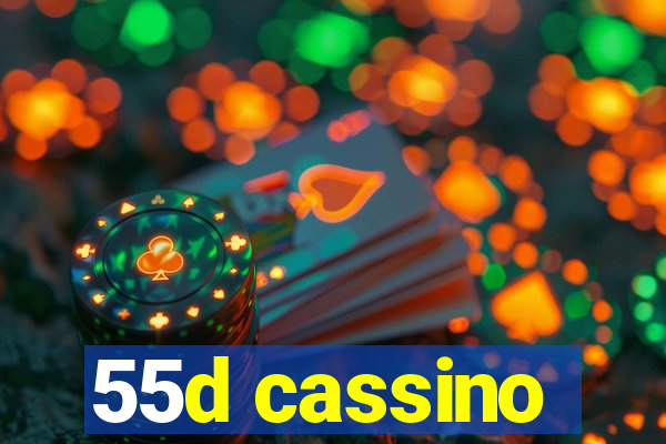 55d cassino