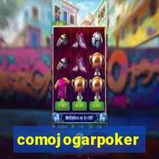 comojogarpoker