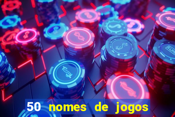 50 nomes de jogos com bola