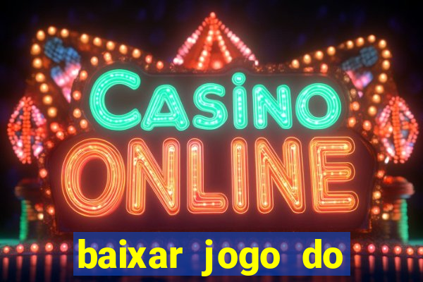 baixar jogo do tigrinho demo