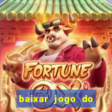 baixar jogo do tigrinho demo