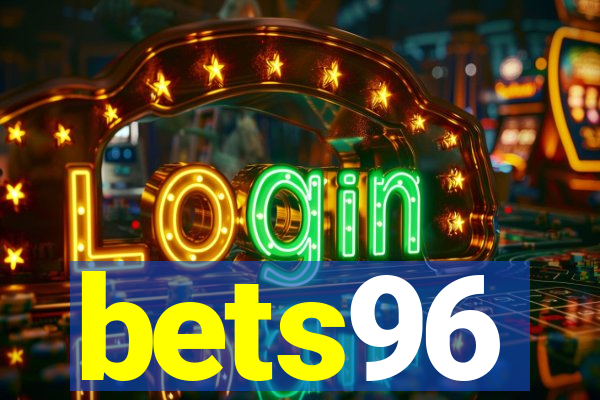 bets96