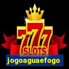 jogoaguaefogo