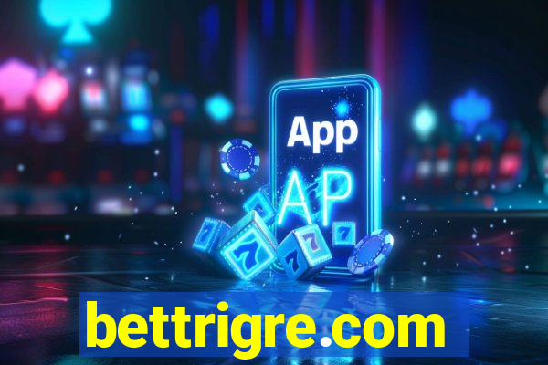 bettrigre.com