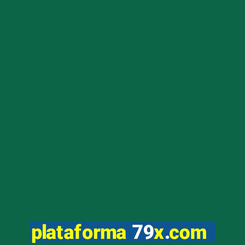 plataforma 79x.com