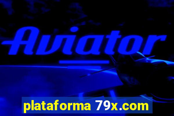 plataforma 79x.com