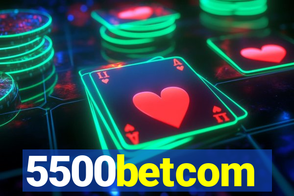 5500betcom