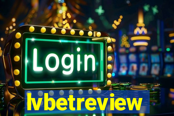 lvbetreview