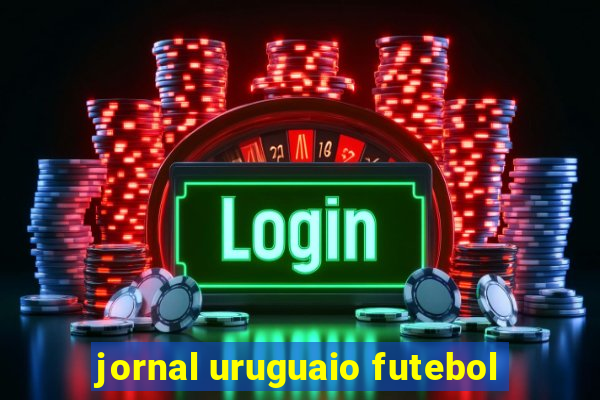 jornal uruguaio futebol