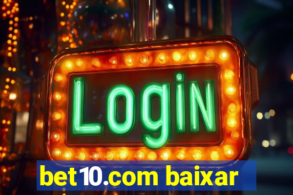 bet10.com baixar