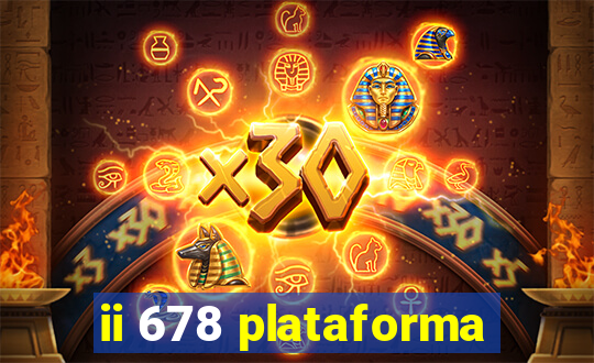 ii 678 plataforma