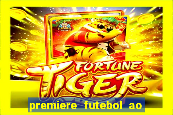 premiere futebol ao vivo hd