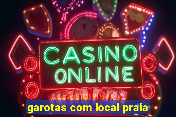 garotas com local praia