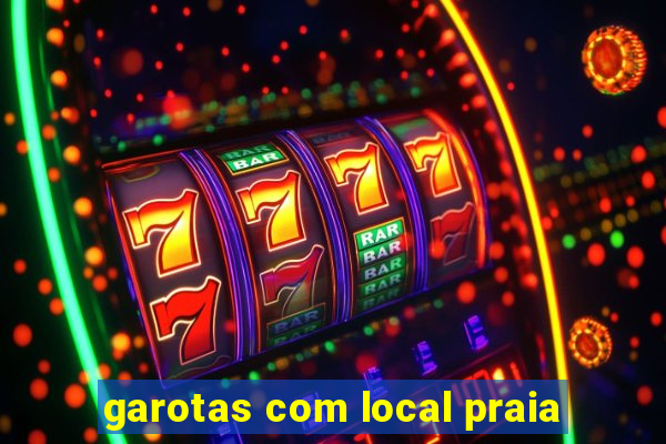 garotas com local praia