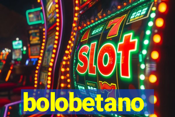 bolobetano