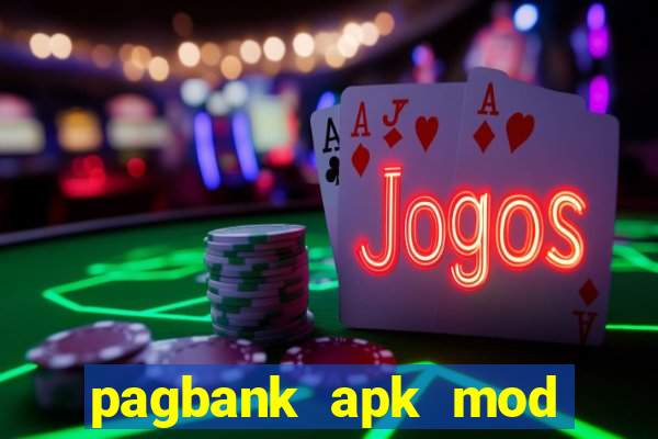 pagbank apk mod dinheiro infinito