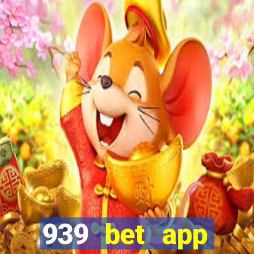 939 bet app download apk