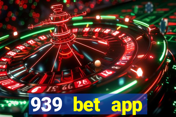 939 bet app download apk