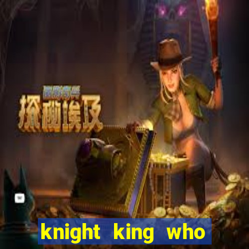 knight king who returned with a god wiki