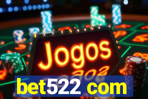 bet522 com