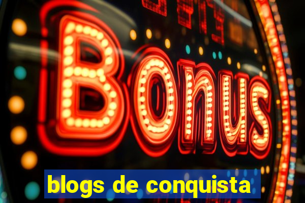 blogs de conquista