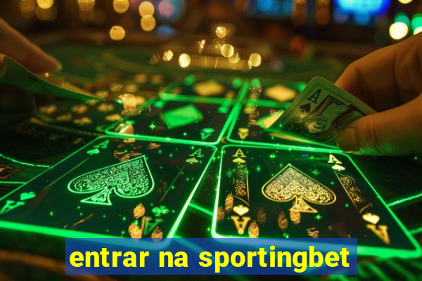 entrar na sportingbet