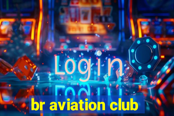 br aviation club