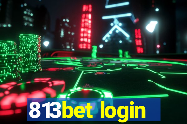 813bet login