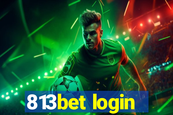 813bet login