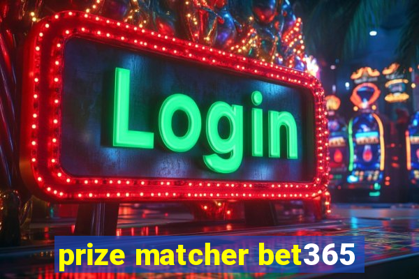 prize matcher bet365