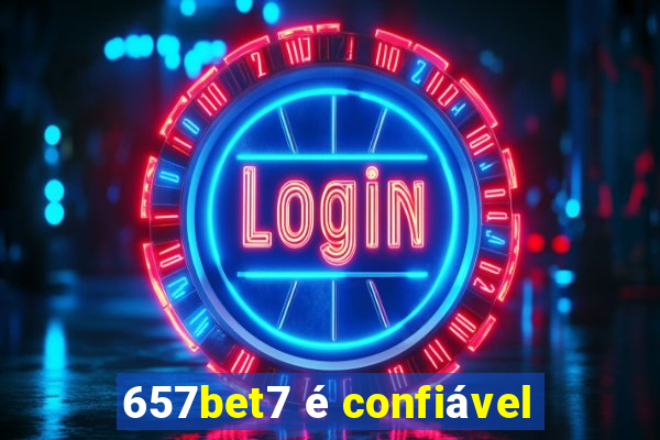 657bet7 é confiável