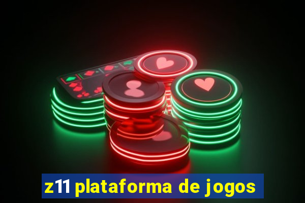 z11 plataforma de jogos