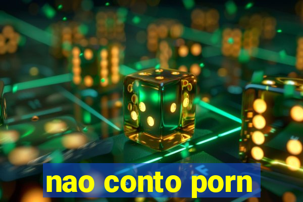 nao conto porn