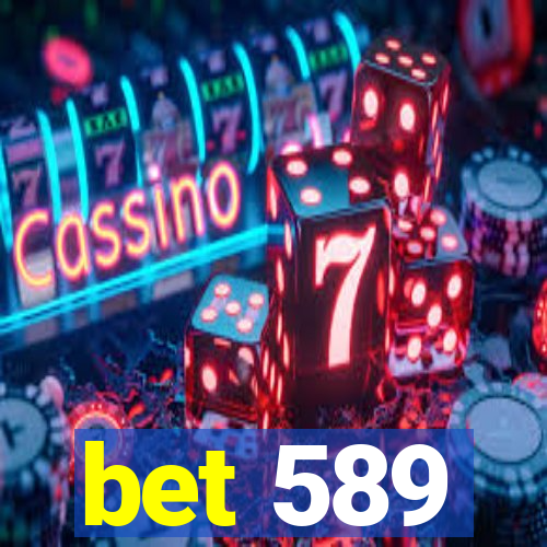 bet 589