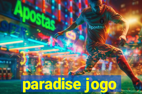 paradise jogo