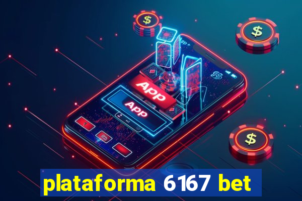 plataforma 6167 bet