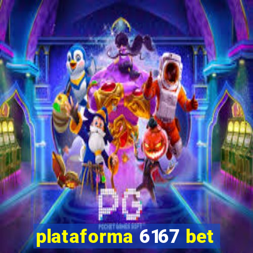 plataforma 6167 bet