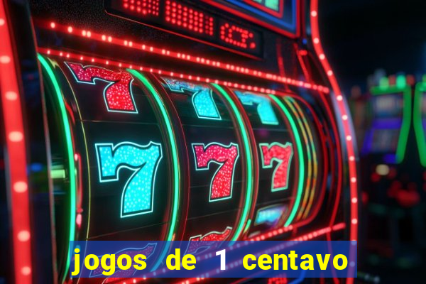 jogos de 1 centavo vai de bet