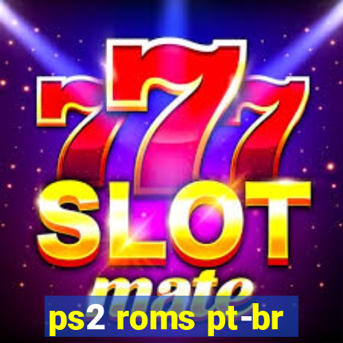 ps2 roms pt-br