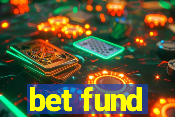 bet fund