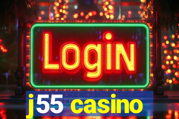 j55 casino