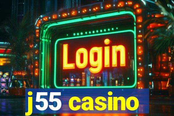 j55 casino