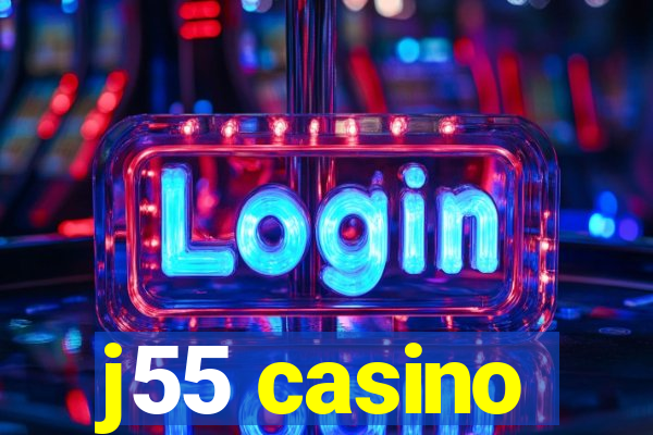 j55 casino