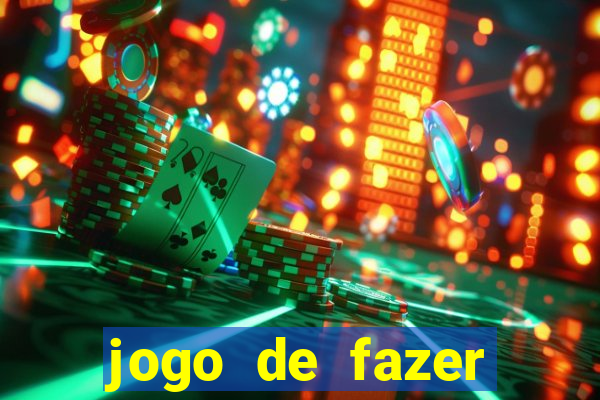 jogo de fazer dinheiro falso